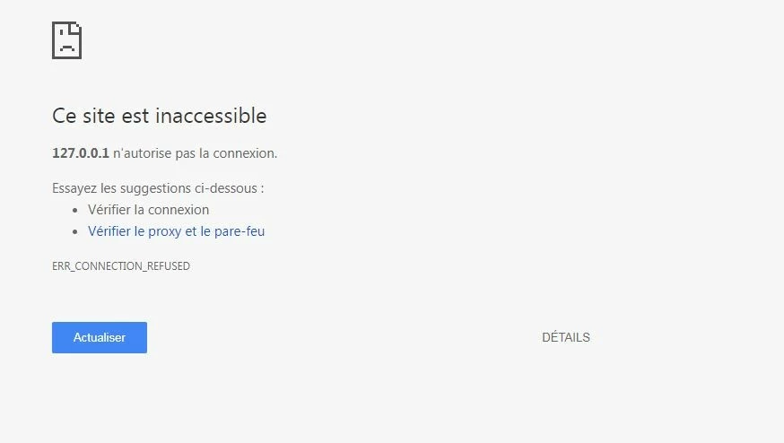 « ERR_CONNECTION_REFUSED » : message d’erreur dans Google Chrome